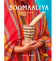 Soomaaliya: Food, Memory, and Migration: A Cookbook