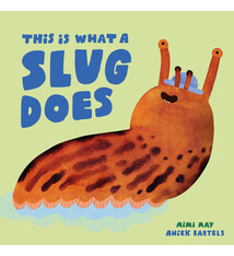 This is What a Slug Does