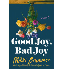 St. Martin's Press Good Joy, Bad Joy: A Novel