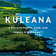 Flatiron Books Kuleana: A Story of Family, Land, and Legacy in Old Hawai'i