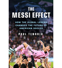 St. Martin's Press The Messi Effect: How the Global Legend Changed the Future of American Soccer