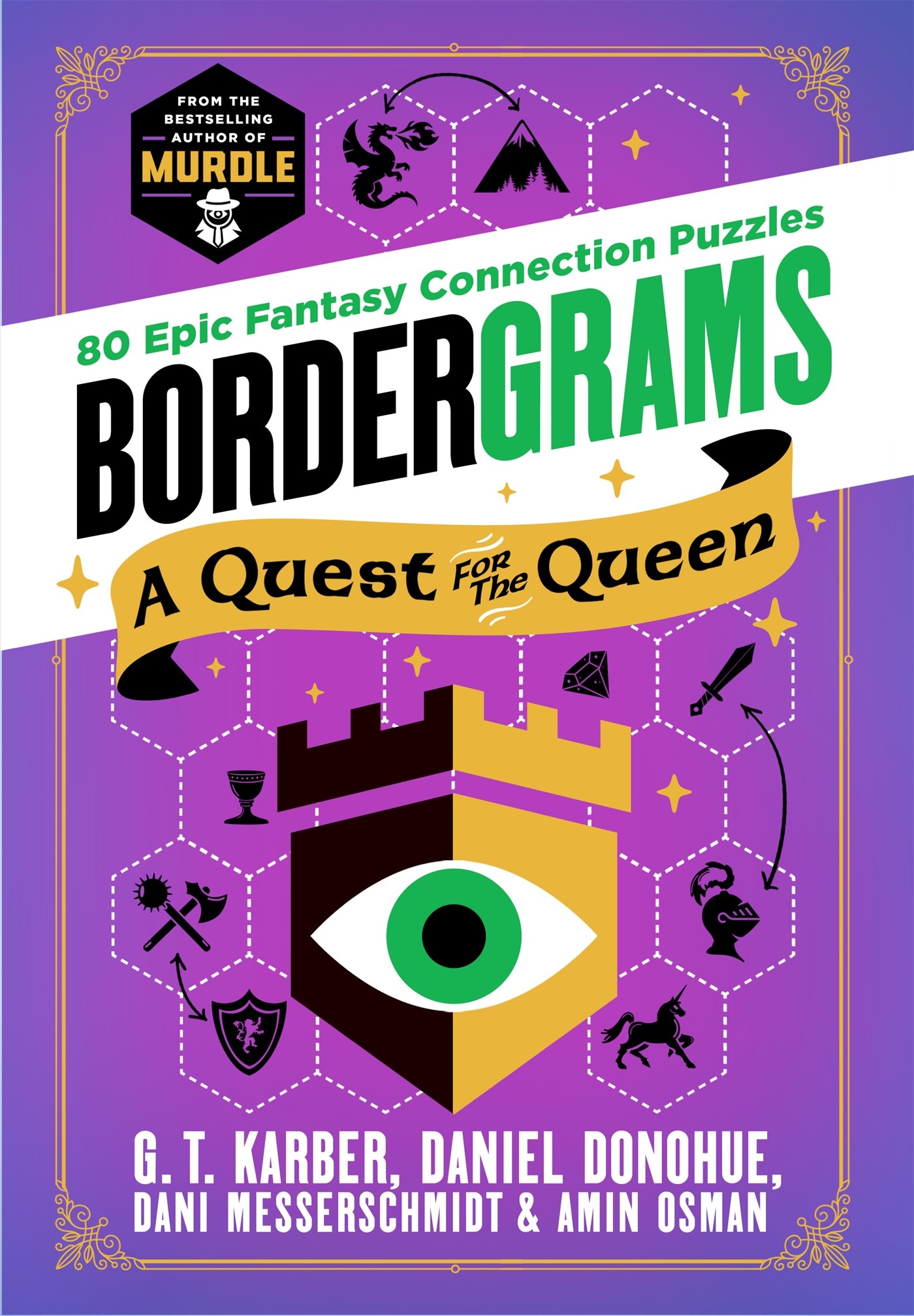 St. Martin's Griffin Bordergrams: A Quest for the Queen: 80 Epic Fantasy Connection Puzzles from the Bestselling Author of Murdle