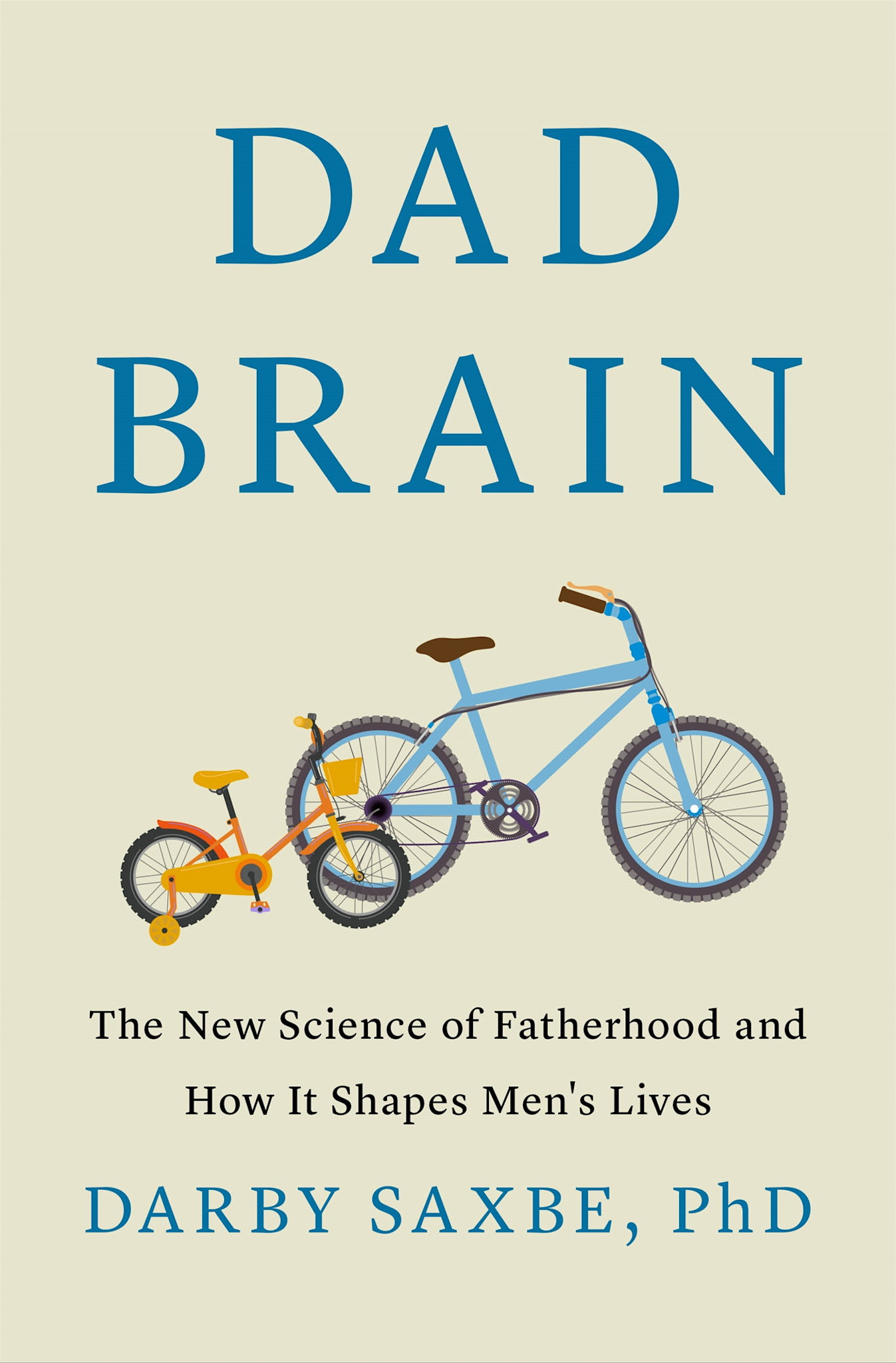 Flatiron Books Dad Brain: The New Science of Fatherhood and How It Shapes Men's Lives