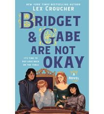 Wednesday Books Bridget & Gabe Are Not Okay: A Novel