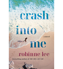 St. Martin's Press Crash Into Me: A Novel