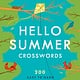 St. Martin's Griffin New York Times Games Hello Summer Crosswords: 200 Easy to Hard Puzzles