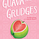 Bloomsbury YA Guava and Grudges