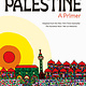 Palestine: A Primer