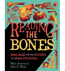 Farrar, Straus and Giroux (BYR) Reading the Bones: Homo Naledi and the Mysteries of Human Evolution