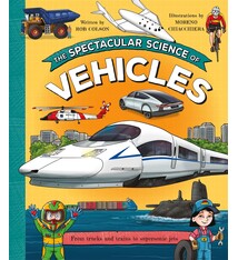 Kingfisher The Spectacular Science of Vehicles: From trucks and trains to supersonic jets