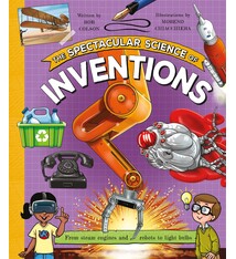 Kingfisher The Spectacular Science of Inventions