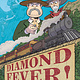 Roaring Brook Press Diamond Fever!: A True Crime Story in the Wild West