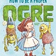 Feiwel & Friends How to Be a Proper Ogre