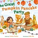 Henry Holt and Co. (BYR) The Great Pumpkin Pancake Party