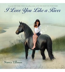 Feiwel & Friends I Love You Like a River