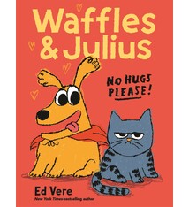 Balzer + Bray Waffles and Julius: No Hugs Please!