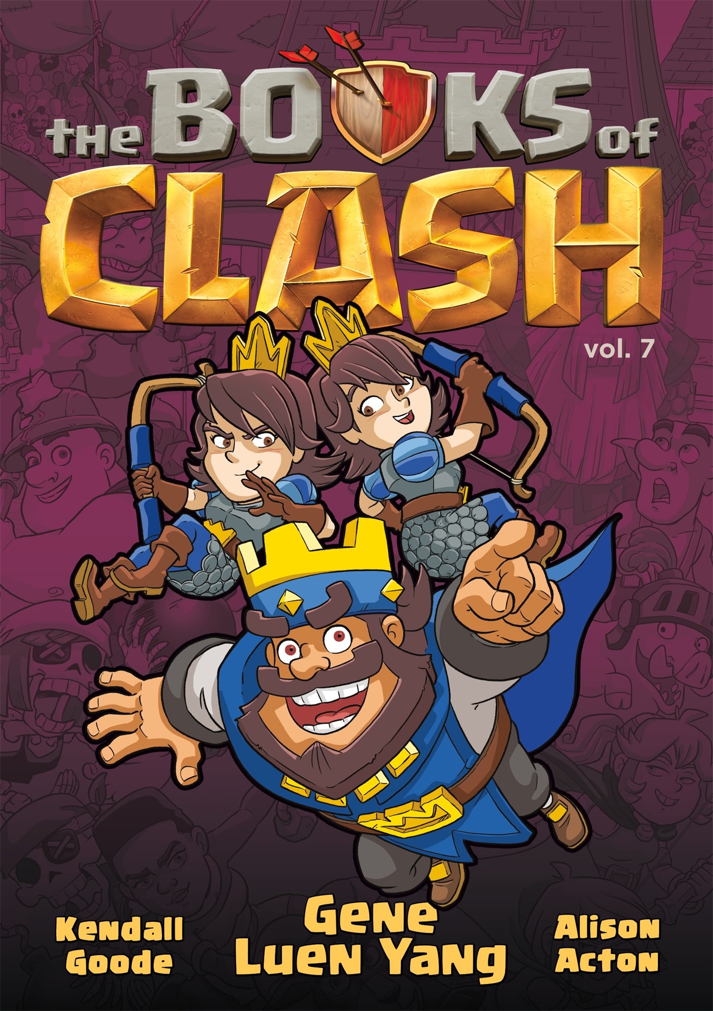 First Second The Books of Clash Volume 7: Legendary Legends of Legendarious Achievery