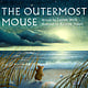 Dutton Books for Young Readers The Outermost Mouse