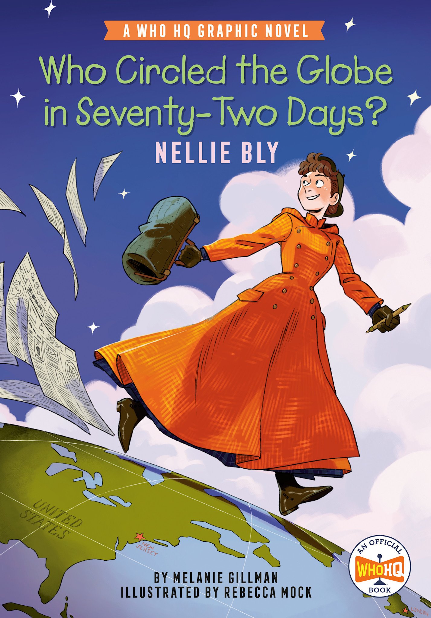 Penguin Workshop Who Circled the Globe in Seventy-Two Days? Nellie Bly: A Who HQ Graphic Novel