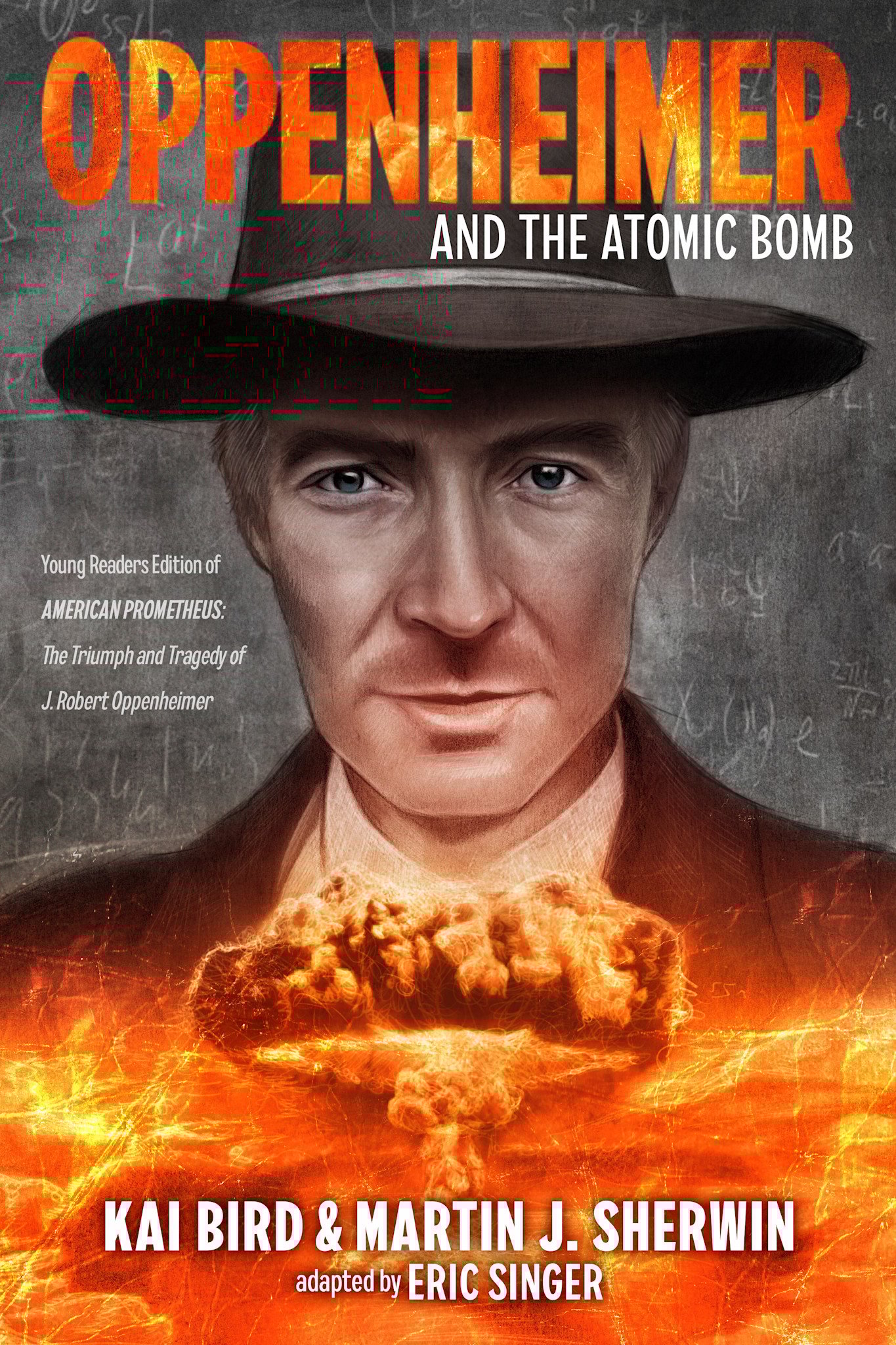 G.P. Putnam's Sons Books for Young Readers Oppenheimer and the Atomic Bomb: Young Readers Edition of AMERICAN PROMETHEUS: The Triumph and Tragedy of J. Robert Oppenheimer