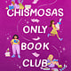 G.P. Putnam's Sons Books for Young Readers The Chismosas Only Book Club