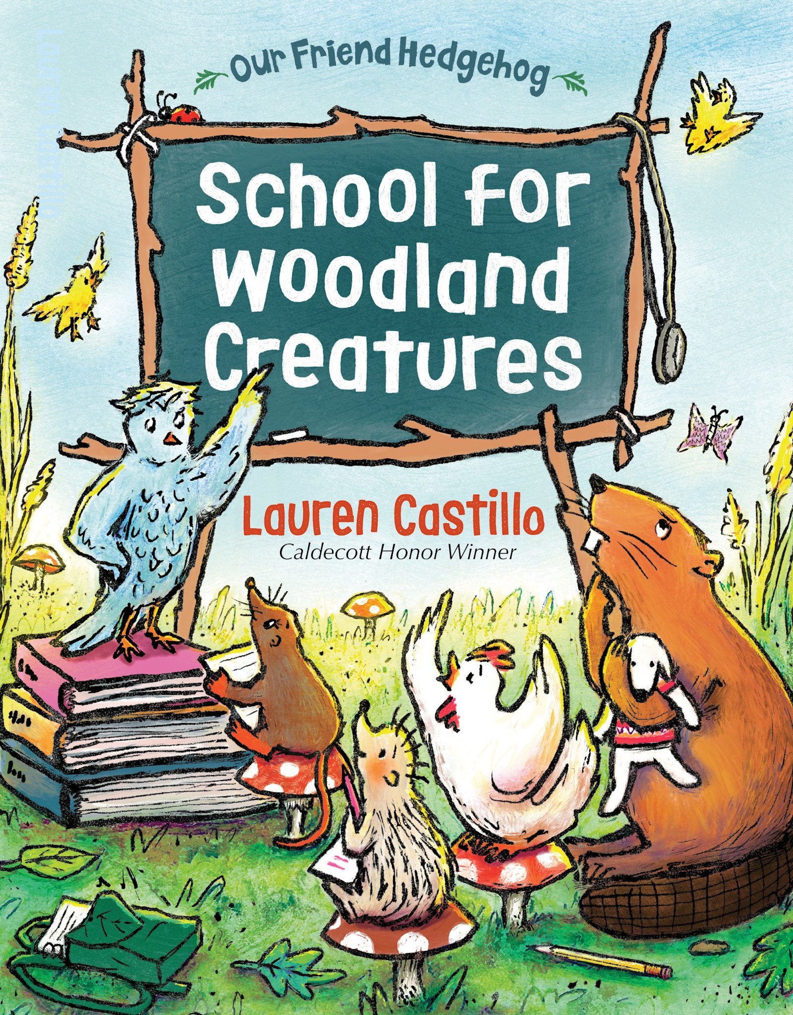 Yearling School for Woodland Creatures: An Our Friend Hedgehog Story