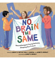 Charlesbridge No Brain the Same: Neurodivergent Young Activists Shaping Our Future