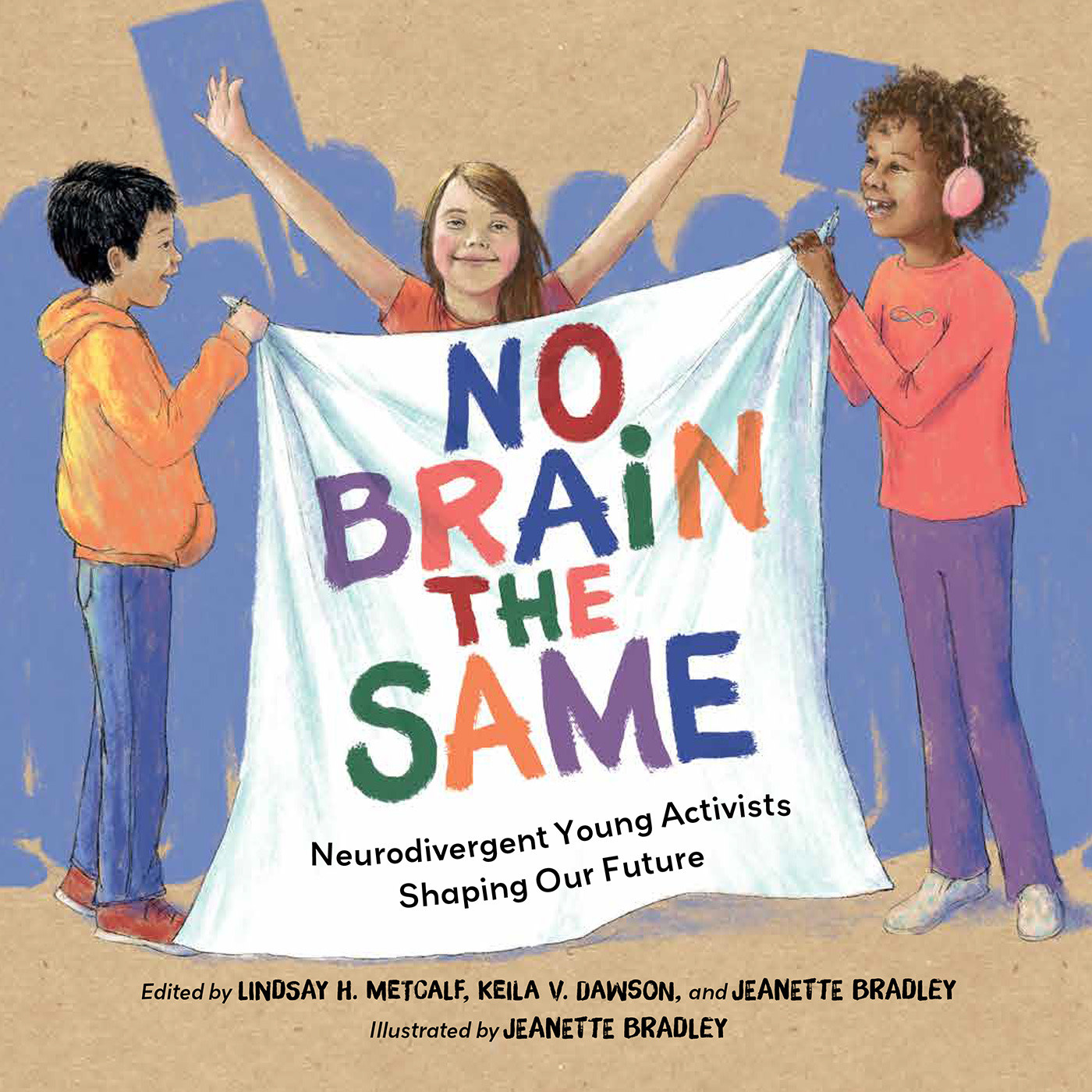 Charlesbridge No Brain the Same: Neurodivergent Young Activists Shaping Our Future