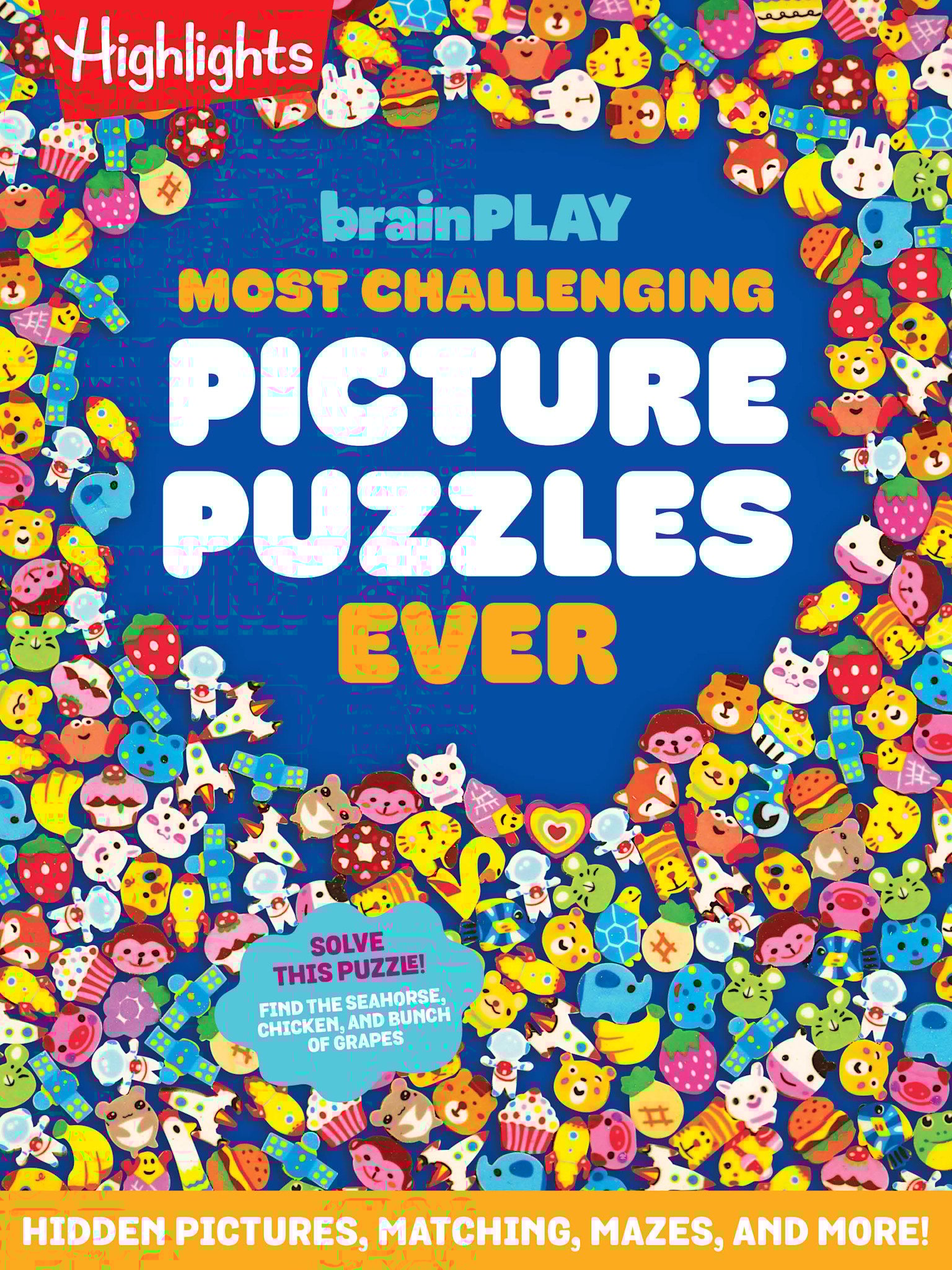 Highlights Press brainPLAY Most Challenging Picture Puzzles Ever: Hidden Pictures, Matching, Mazes, and More!
