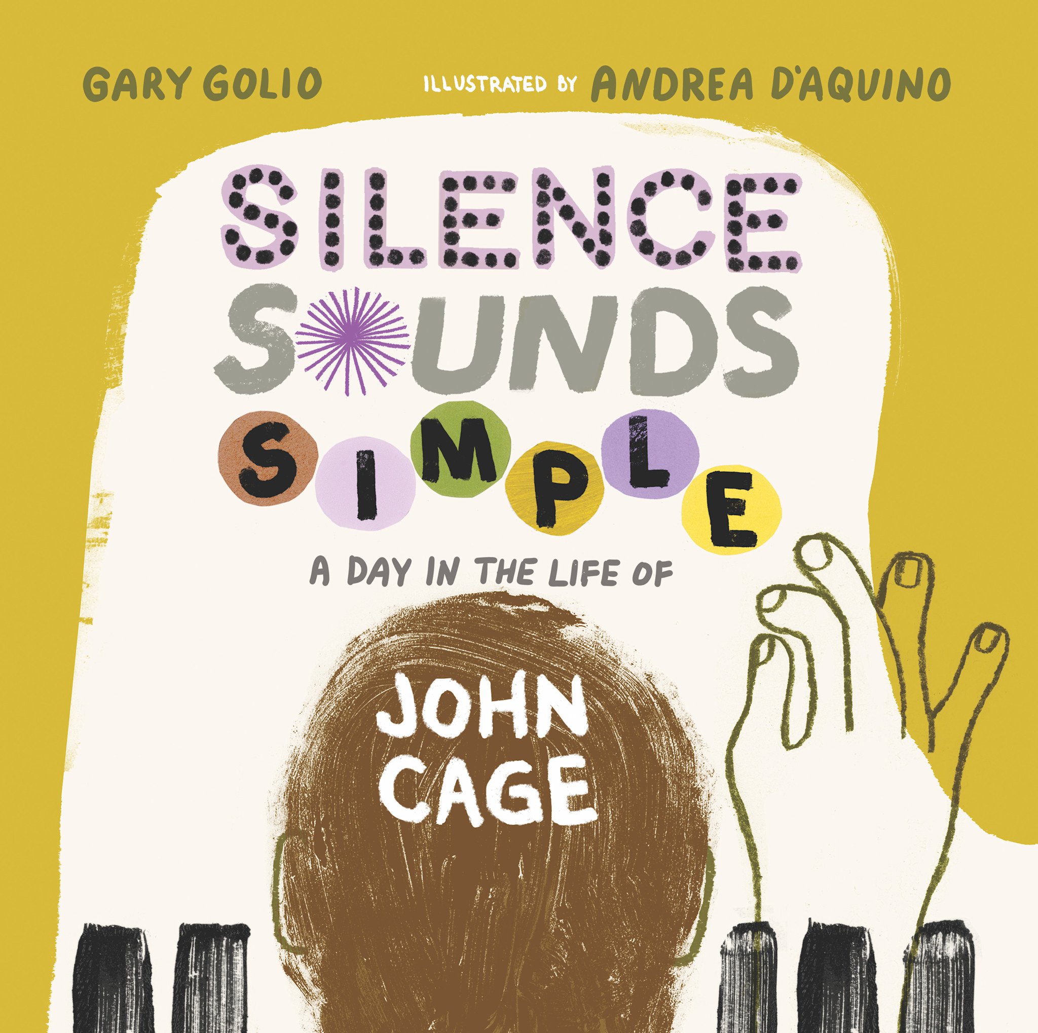 Calkins Creek Silence Sounds Simple: A Day in the Life of John Cage