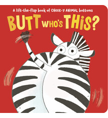 Tiger Tales Butt Who's This?: A lift-the-flap book of CHEEK-Y ANIMAL bottoms