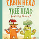 Tundra Books Cabin Head and Tree Head #2 Feeling Good!