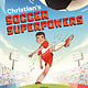 Philomel Books Christian's Soccer Superpowers