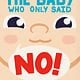 Doubleday Books for Young Readers The Baby Who Only Said No!