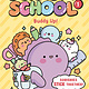 Random House Books for Young Readers Squishy School #1: Buddy Up!