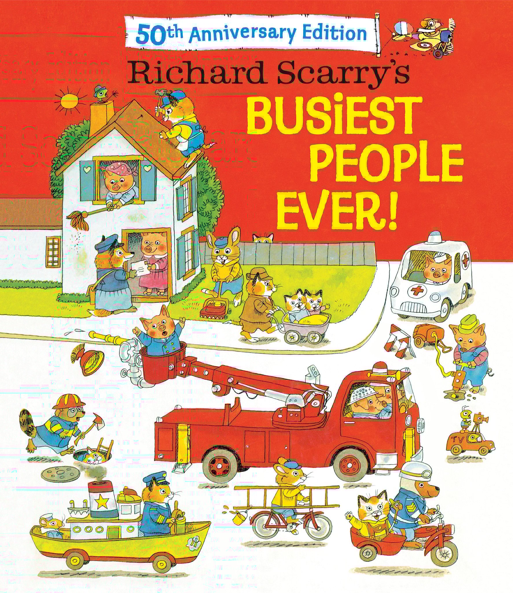 Random House Books for Young Readers Richard Scarry's Busiest People Ever! 50th Anniversary Edition