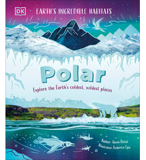 DK Children Polar: Explore the Earth's Coldest, Wildest Places