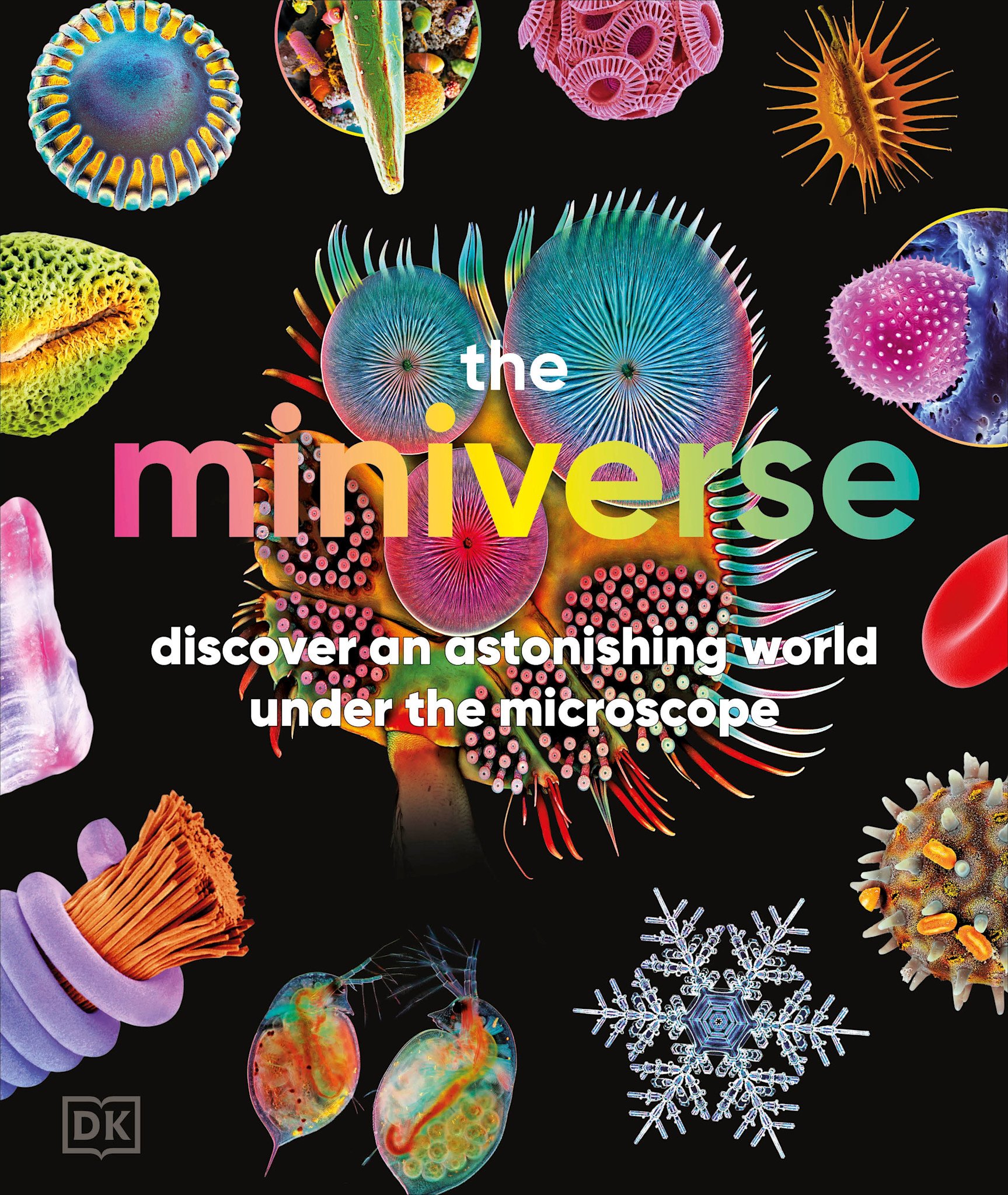 DK Children The Miniverse: Discover an Astonishing World Under the Microscope