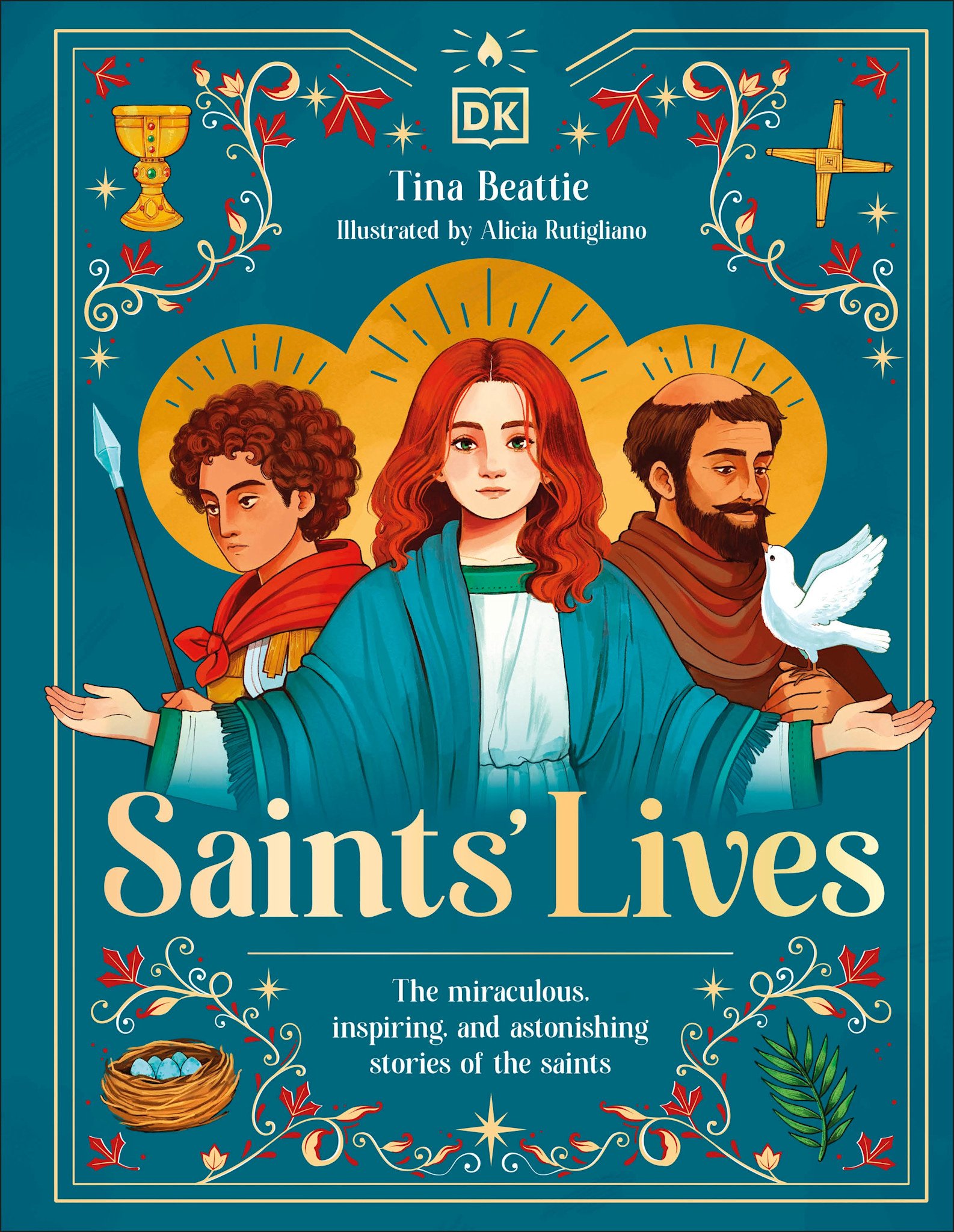 DK Children Saints' Lives: The Miraculous, Inspiring, and Astonishing Stories of the Saints