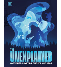DK Children The Unexplained: Mysteries, Cryptids, Ghosts, and UFOs