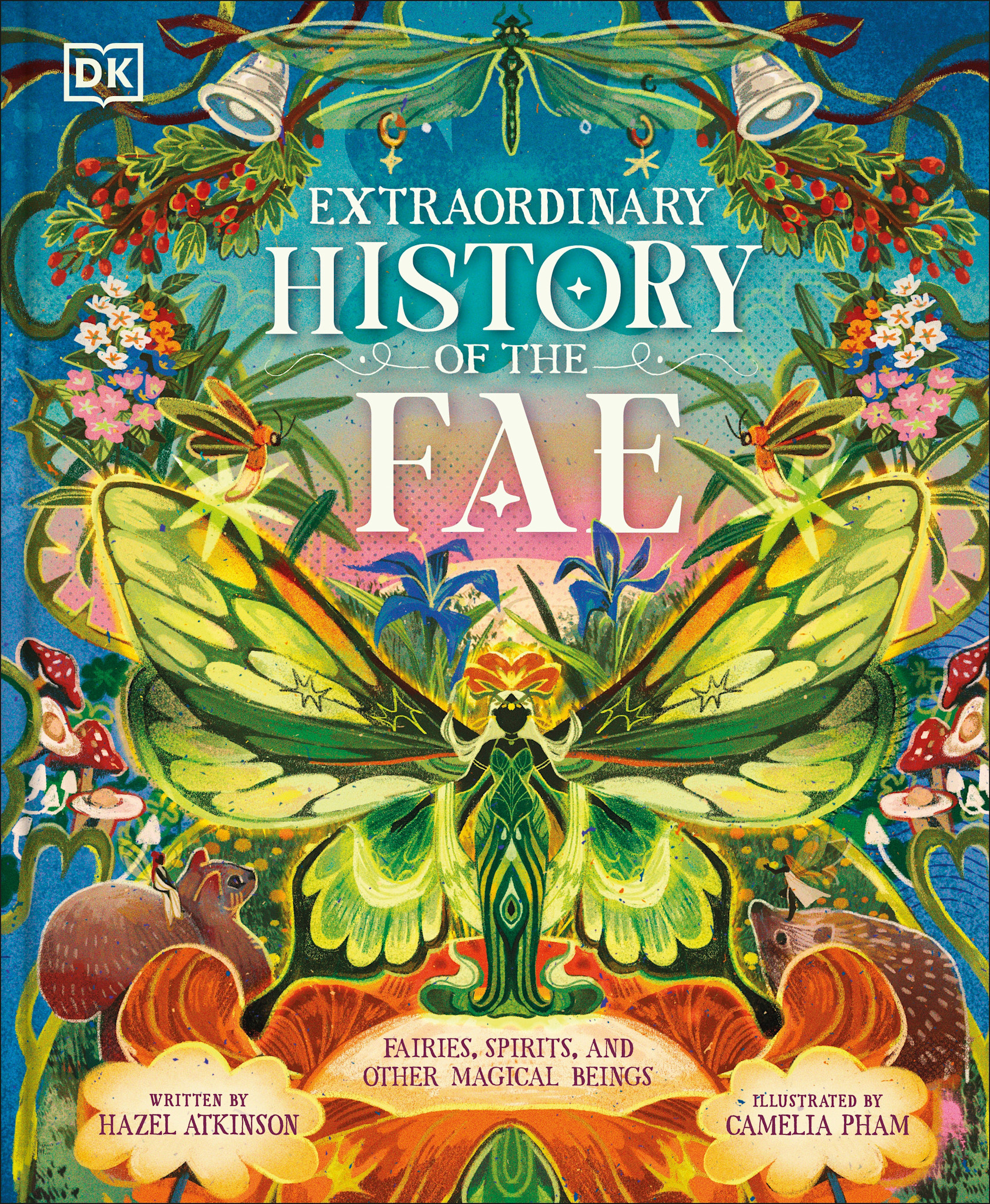 DK Children Extraordinary History of the Fae: Fairies, Spirits, and Other Magical Beings
