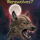 Penguin Workshop What Do We Know About Werewolves?