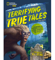 National Geographic Kids Terrifying True Tales: Haunting Histories, Creepy Cryptids, and Scary Stories from Around the World