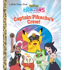 Golden Books Pokemon Horizons: Captain Pikachu's Crew! (Little Golden Book)