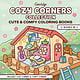 Random House Books for Young Readers Cozy Corners Collection: Coloring Book for Adults and Kids