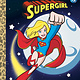 Golden Books Supergirl Little Golden Book (DC Supergirl)