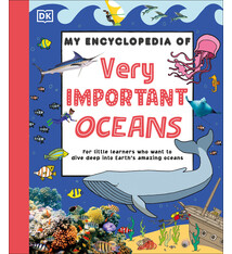 DK Children My Encyclopedia of Very Important Oceans: For Little Learners Who Want to Dive Deep into Earth's Amazing Oceans