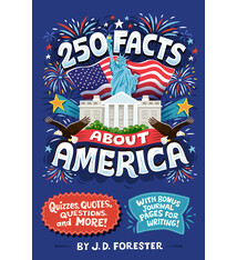 250 Facts About America: Quizzes, Quotes, Questions, and More! With Bonus Journal Pages for Writing!