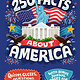 250 Facts About America: Quizzes, Quotes, Questions, and More! With Bonus Journal Pages for Writing!
