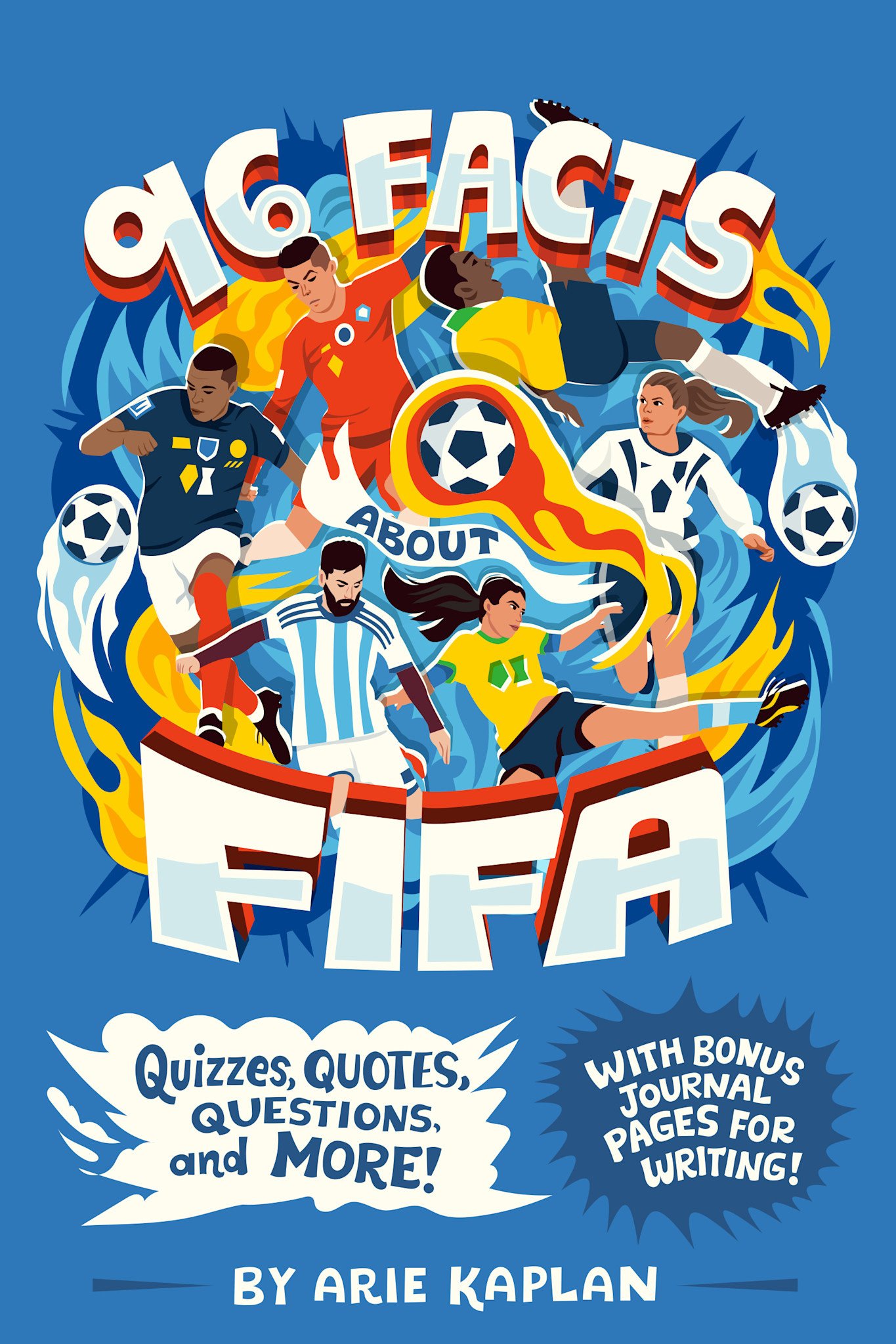 96 Facts About FIFA: Quizzes, Quotes, Questions, and More! With Bonus Journal Pages for Writing!